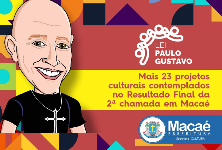 Lei Paulo Gustavo contempla 23 projetos culturais em Macaé